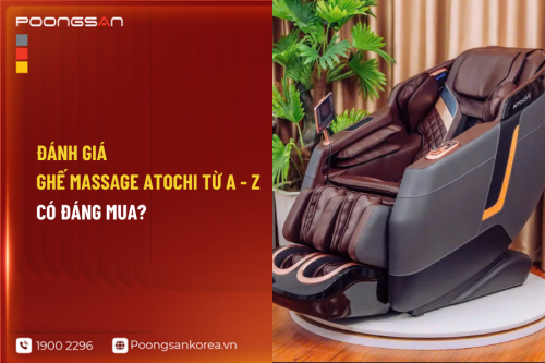 Đánh giá ghế massage Atochi Từ A - Z có đáng mua?