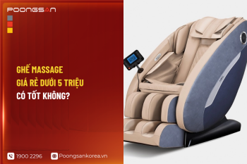 Ghế massage giá rẻ dưới 5 triệu có tốt không?