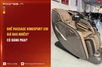 Ghế massage Kingsport G10 giá bao nhiêu? Có đáng mua?