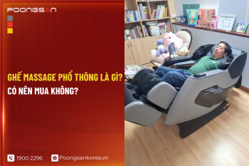 Ghế massage phổ thông là gì? Có nên mua không?