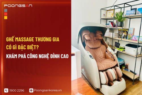 Ghế massage thương gia có gì đặc biệt? Khám phá công nghệ đỉnh cao