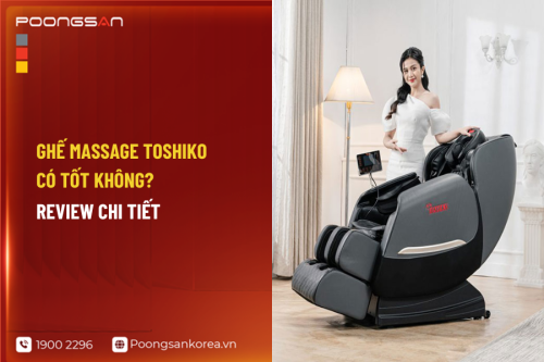 Ghế massage Toshiko có tốt không? Review chi tiết