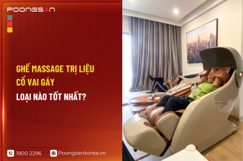 Ghế massage trị liệu cổ vai gáy loại nào tốt nhất?