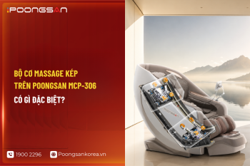 Bộ cơ massage kép trên Poongsan MCP-306 có gì đặc biệt?