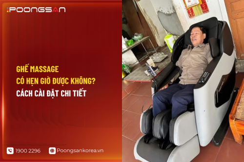 Ghế massage có hẹn giờ được không? Cách cài đặt chi tiết